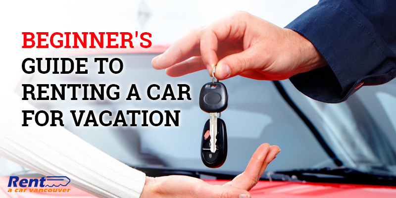 beginners-guide-to-renting-a-car-for-vacation